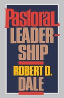 Pastoral Leadership Robert D. Dale Taschenbuch Kartoniert / Broschiert Englisch