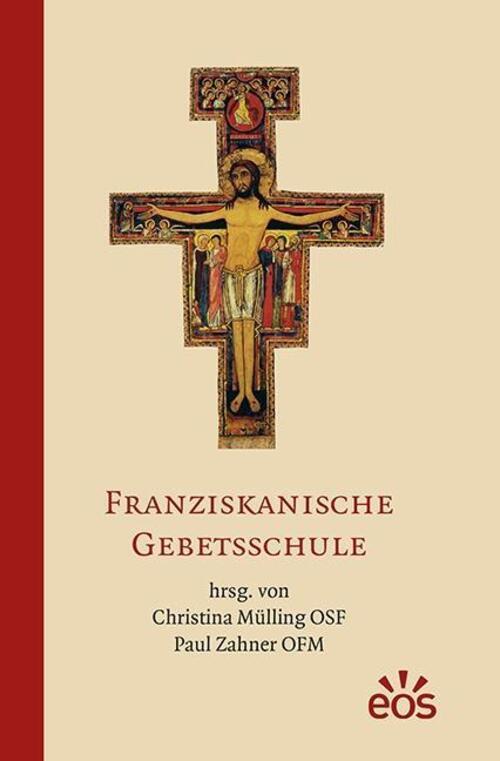 Thumbnail - Paul Zahner (u. A.) | Franziskanische Gebetsschule | Buch | Deutsch