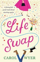 Life Swap Carol Wyer Taschenbuch Kartoniert / Broschiert Englisch 2016