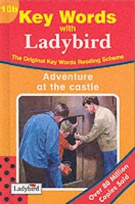 Adventure at the Castle (Ladybird Key Words Reading Sch... by W. Murray Hardback