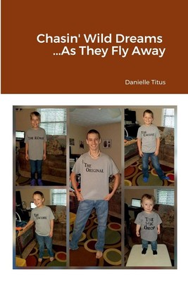 Danielle Titus | Chasin' Wild Dreams ...As They Fly Away | Taschenbuch (2022)