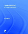 Arts Management: An entrepreneurial approach by Carla Walter (Hardback, 2015)