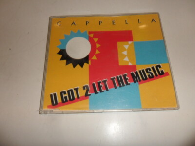 CD  Cappella     U Got 2 Let The Music