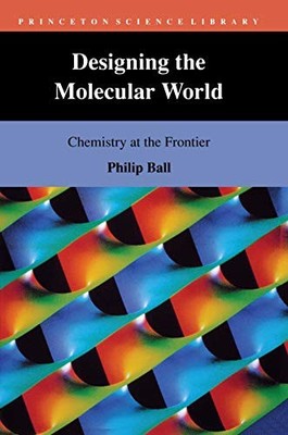 Designing the Molecular World: Chemistry at the Frontier (Prin ,