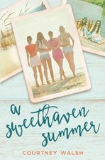 A Sweethaven Summer (The Sweethaven Circle) - paperback Walsh, Courtney