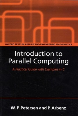 Introduction to Parallel Computing W. P., Arbenz, P. Petersen