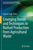 Pardeep Singh | Emerging Trends And Techniques In Biofuel Production From...