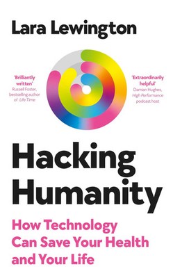 Hacking Humanity | Innovations for a healthier life | Lara Lewington | Buch