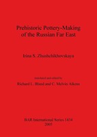 Prehistoric Pottery-Making Of The Russian Far East | Irina S. Zhushchikhovskaya