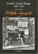 Smiths Cycle Shops 1890-1967 and the original Sheffield-Langsett bicycle By Stu