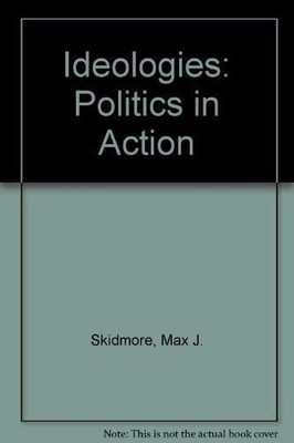 Ideologies Politics in Action - GOOD