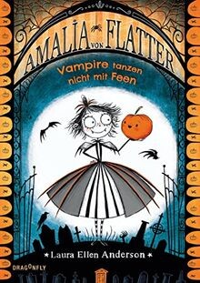 Amalia von Flatter. Vampire tanzen nicht mit Feen (... | Buch | Zustand sehr gut