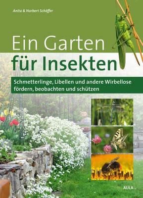 Ein Garten für Insekten Anita Schäffer