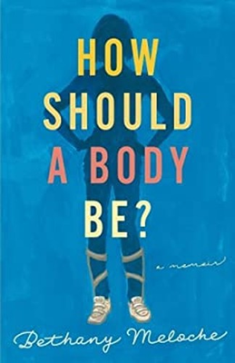 #ad #ad How Should a Body Be? Paperback Bethany Meloche $6.41