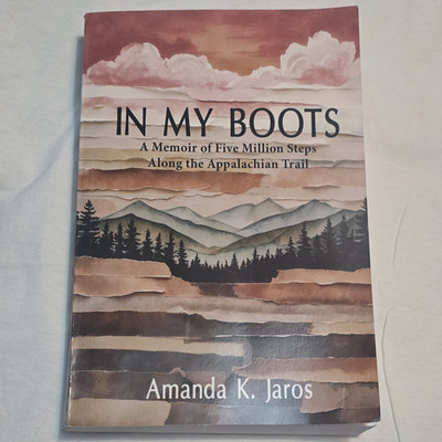 Amanda K. Jaros In My Boots Appalachian Trail Memoir Paperback