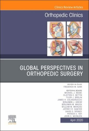 Global Perspectives, An Issue of Orthopedic Clinics Azar Hardback Volume 51-2