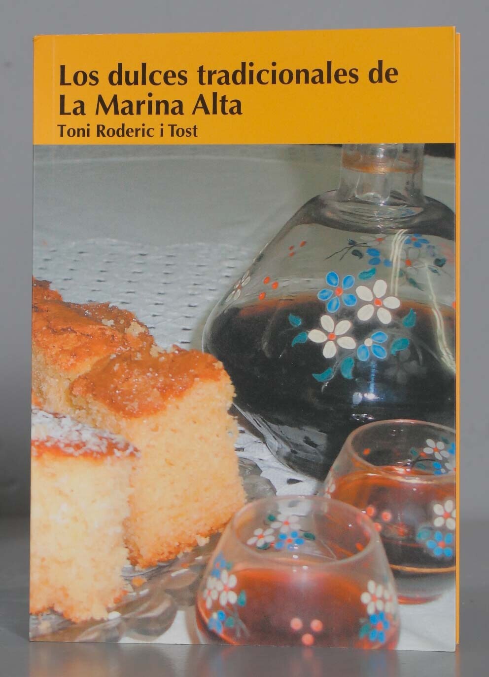 Los dulces tradicionales de La Marina Alta Toni Roderic i Tost