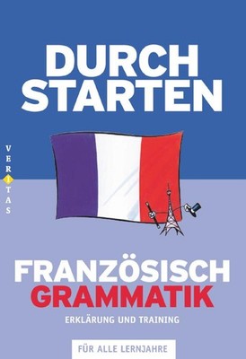Beatrix Rosenthaler Durchstarten Französisch Grammatik. Erklärung und Training