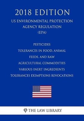 Pesticides - Tolerances in Food, Animal Feeds, and Raw Agricultural Commodities