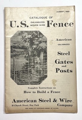 1922 US Fence Catalogue American Steel & Wire Company Galvanized Wire Gates Post