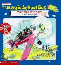 The Magic School Bus Taking Flight: A Book A- paperback, 0590738712, Joanna Cole