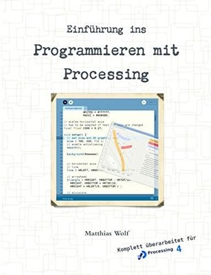 Einführung ins Programmieren mit Processing Buch lulu.com