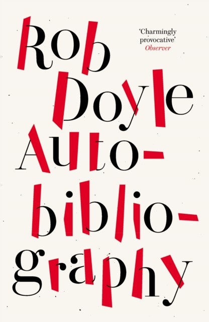 Autobibliography by Rob Doyle (Paperback Book)