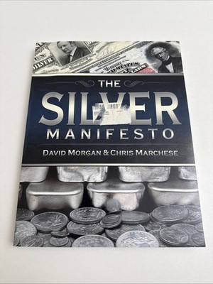 The Silver Manifesto By David Morgan - 2015 - PB