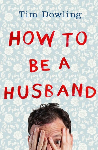 How To Be A Husband | Tim Dowling | Englisch | Taschenbuch | 2015-image