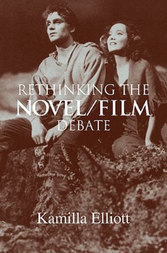 Rethinking the Novel/Film Debate Elliott Paperback Cambridge University Press