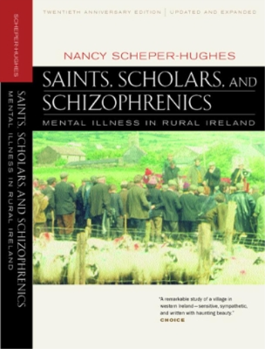 Nancy Scheper-Hughes Saints, Scholars, and Schizophrenics (Tascabile)