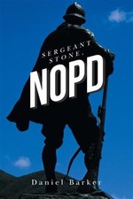 Sergeant Stone, Nopd, Paperback by Barker, Daniel, Like New Used, Free shippi...