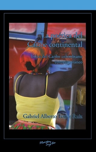 La potica del Caribe continental - 9781930744769