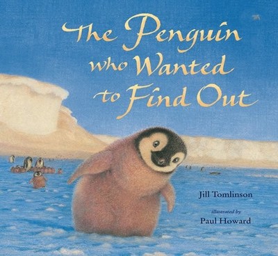 The Penguin Who Wanted to Find Out (Jill Tomlinson by Tomlinson, Jill 140523041X