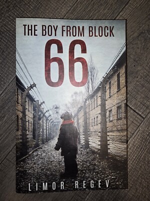 THE BOY FROM BLOCK 66 True story of a Jewish Holocaust Survivor by Limor Regev