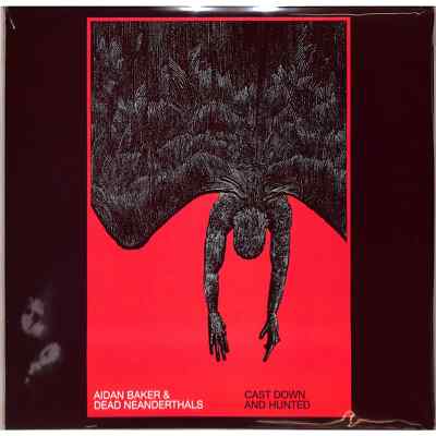 Aidan Baker & Dead Neanderthals / CAST DOWN AND HUNTED (LP) / Moving Furniture 