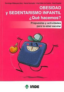 OBESIDAD Y SEDENTARISMO INFANTIL.¿QUÈ HACEMOS?. NUEVO. Envío URGENTE. DEPORTES