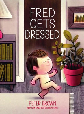 Fred Gets Dressed by Peter Brown (Paperback Book)