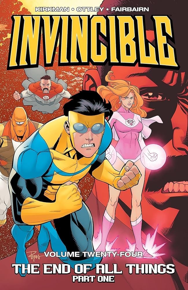 INVINCIBLE Volume 24 THE END OF ALL THINGS: PART ONE Graphic Novel