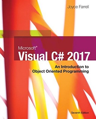 Microsoft Visual C#: An Introduction to Object-Oriented Programming (MindTap...