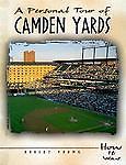 A Personal Tour of Camden Yards (How It Was) by Robert Young