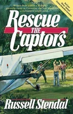 Rescue the Captors by Stendal, Russell M.