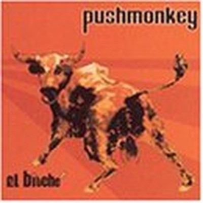 Pushmonkey - El Bitche - Pushmonkey CD 9SVG The Cheap Fast Free Post