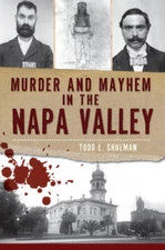 Murder and Mayhem in the Napa Valley (Murder  Mayhem) - Paperback - GOOD