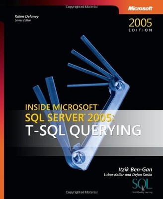 Inside Microsoft  SQL ServerTM 2005: T-SQL Querying (Solid Quali