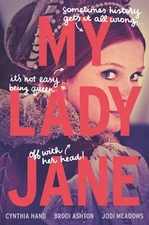 My Lady Jane: Now a Streaming Series (The Lady Janies)