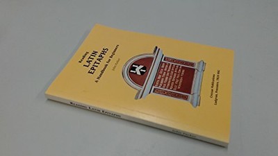 Reading Latin Epitaphs: A Handbook for Beginners by Parker, John 0953539903