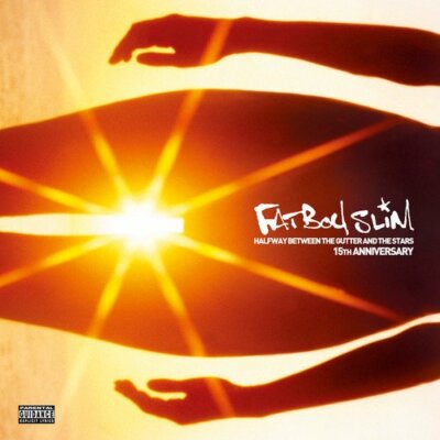 Fatboy Slim - Halfway Between the Gutter and the Stars (15th Anniversary) [VI...