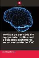 Tomada De DecisõEs Em Equipa Interprofissional E Cuidados Posteriores Ao...
