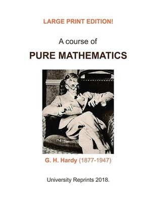 A course of pure mathematics by G. H. Hardy. LARGE PRINT Loose leaf